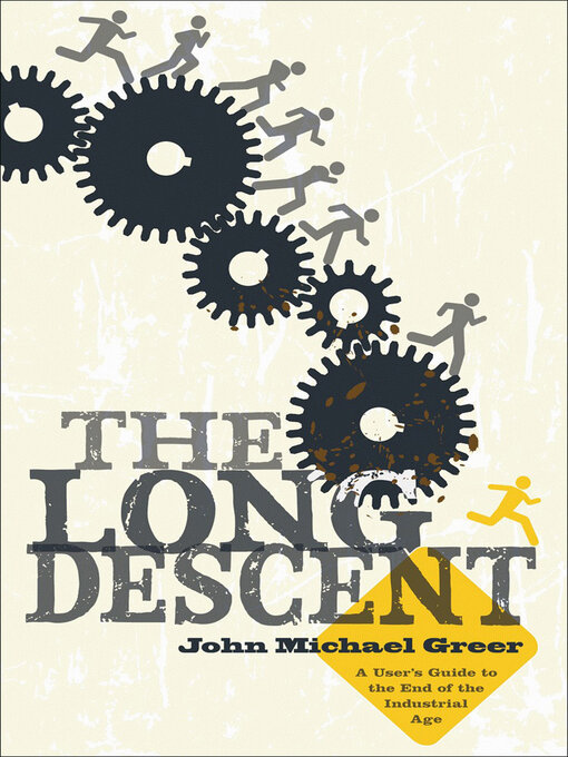 Title details for The Long Descent by John Michael Greer - Available